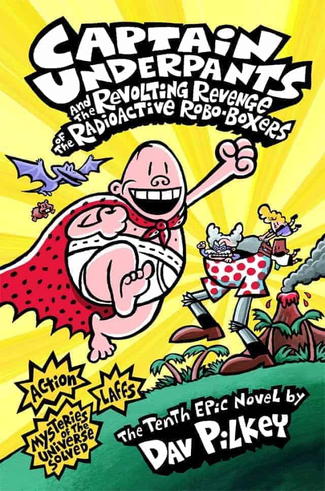 Captain Underpants And The Revolting Revenge Of The Radioactive Robo 